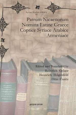 Patrum Nicaenorum Nomina Latine Graece Coptice Syriace Arabice Armeniace de Heinrich Gelzer