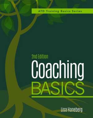 Coaching Basics, 2nd Edition de Lisa Haneberg