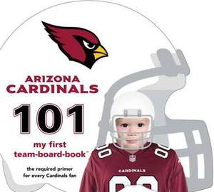 Arizona Cardinals 101 de Brad M. Epstein