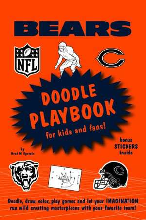 Chicago Bears Doodle Playbook: For Kids and Fans! de Brad M. Epstein