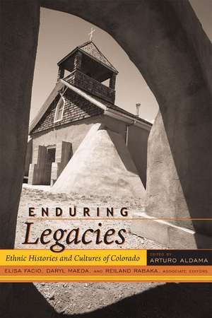 Enduring Legacies: Ethnic Histories and Cultures of Colorado de Arturo J. Aldama