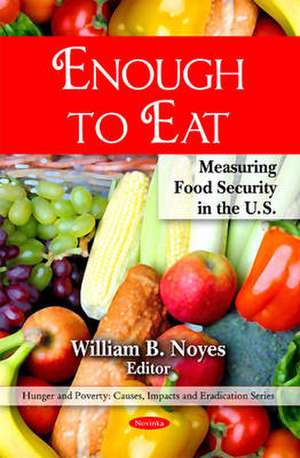 Enough to Eat de William B. Noyes