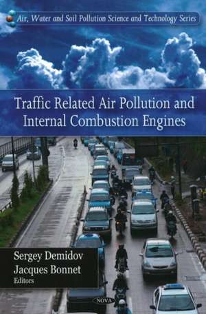 Traffic Related Air Pollution and Internal Combustion Engines de Sergey Demidov