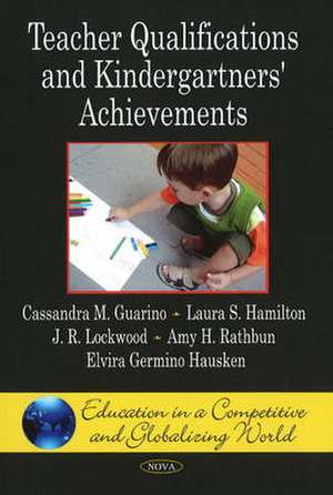 Teacher Qualifications and Kindergartners' Achievements de Cassandra M. Guarino