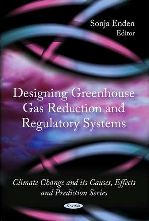 Designing Greenhouse Gas Reduction and Regulatory Systems de Sonja Enden