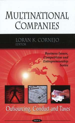 Multinational Companies: Outsourcing, Conduct & Taxes de Loran K Cornejo