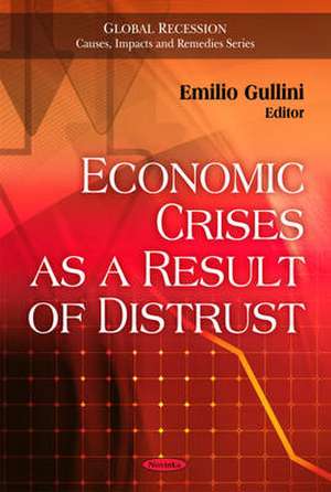 Economic Crises as a Result of Distrust de Emilio Gullini