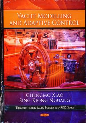 Yacht Modelling and Adaptive Control de Chengmo Xiao