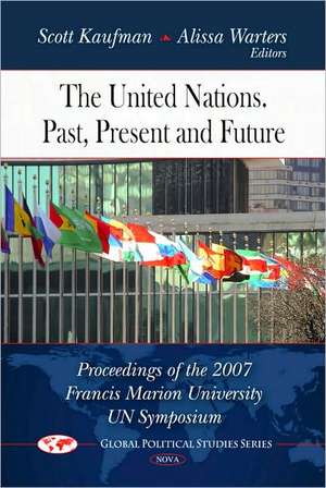 United Nations - Past, Present and Future de Scott Kaufman