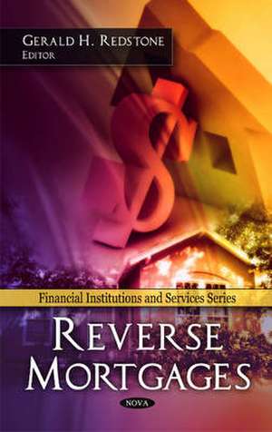 Reverse Mortgages de Gerald H. Redstone