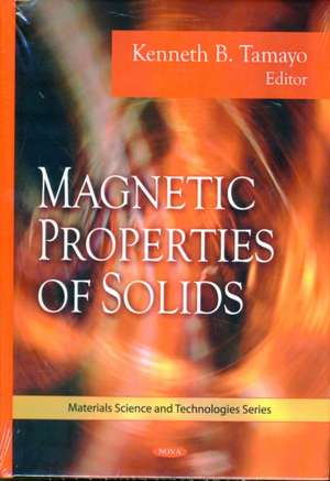 Magnetic Properties of Solids de Kenneth B. Tamayo