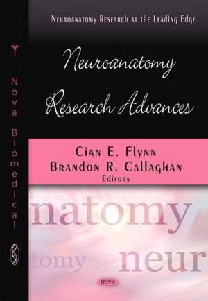 Neuroanatomy Research Advances de Cian E. Flynn