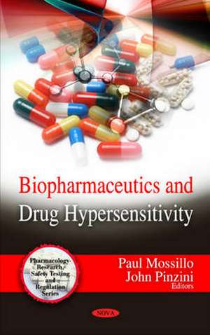 Biopharmaceutics and Drug Hypersensitivity de Paul Mossillo