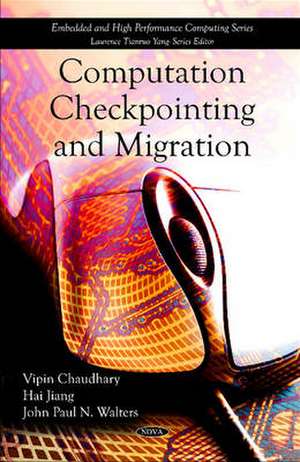 Computation Checkpointing and Migration de Vipin Chaudhary