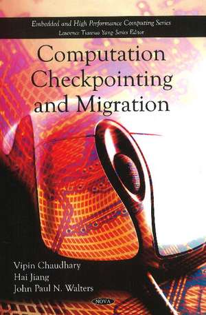 Computation Checkpointing & Migration de Vipin Chaudhary