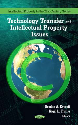 Technology Transfer & Intellectual Property Issues de Braden A Everett