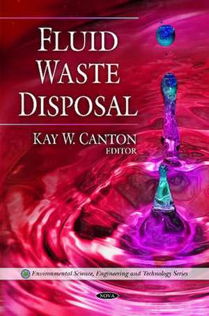 Fluid Waste Disposal de Kay W Canton