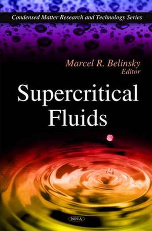 Supercritical Fluids de Marcel R. Belinsky