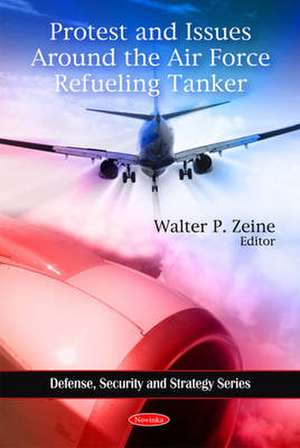 Protest and Issues Around the Air Force Refueling Tanker de Walter P. Zeine