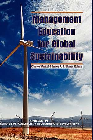 Management Education for Global Sustainability (Hc) de James A. F. Stoner