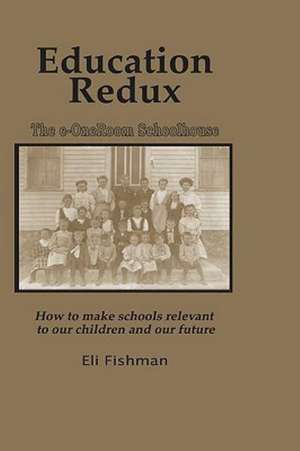 Education Redux de Eli Fishman