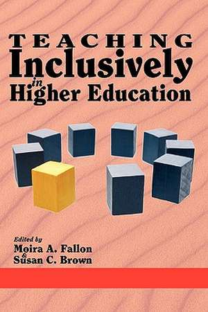 Teaching Inclusively in Higher Education (PB) de Susan C. Brown