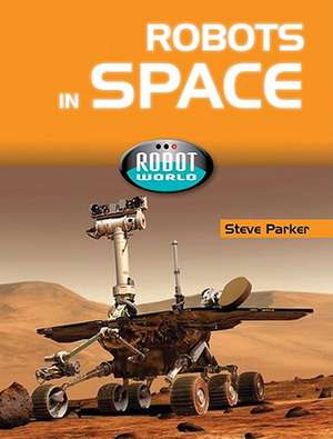 Robots in Space de Steve Parker