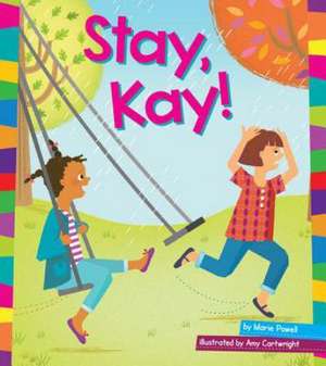 Stay, Kay! de Marie Powell