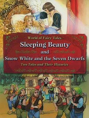 Sleeping Beauty and Snow White and the Seven Dwarfs: Two Tales and Their Histories de Carron Brown