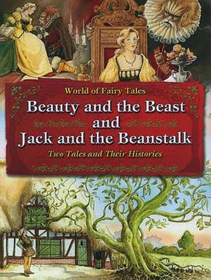 Beauty and the Beast and Jack and the Beanstalk: Two Tales and Their Histories de Carron Brown