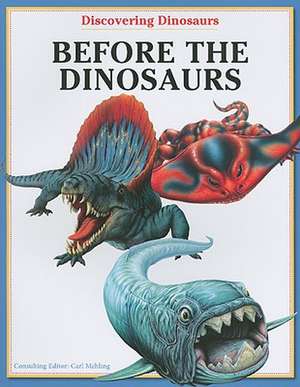 Before the Dinosaurs de Carl Mehing