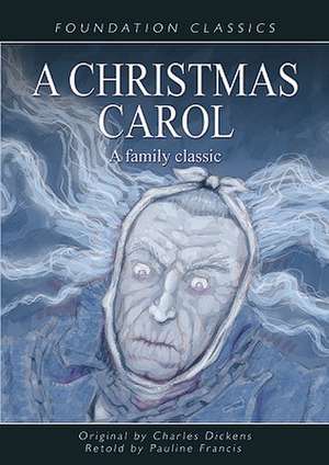 A Christmas Carol: A Family Classic de Charles Dickens