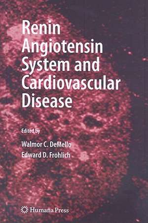 Renin Angiotensin System and Cardiovascular Disease de Walmor C. DeMello