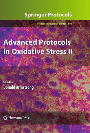 Advanced Protocols in Oxidative Stress II de Donald Armstrong