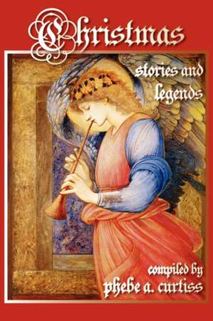 Christmas Stories and Legends de Nellie C. King