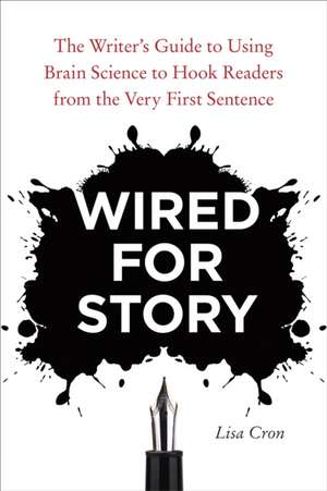 Wired for Story de Lisa Cron