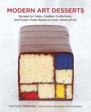 Modern Art Desserts de Caitlin Freeman