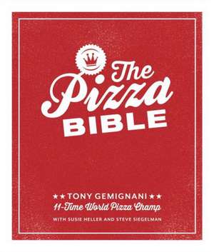 The Pizza Bible de Tony Gemignani