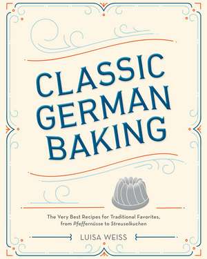 Classic German Baking de Luisa Weiss