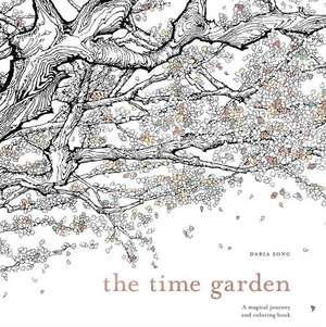 The Time Garden: A Magical Journey and Coloring Book de Daria Song