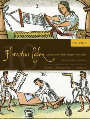 Florentine Codex: Book 10: The People de Bernardino de Sahagun