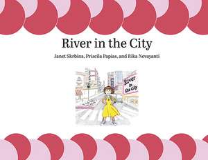 River in the City de Janet Skrbina