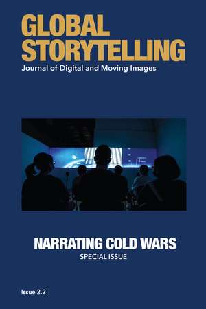 Global Storytelling, vol. 2, no. 2: Journal of Digital and Moving Images de Dorothy Lau