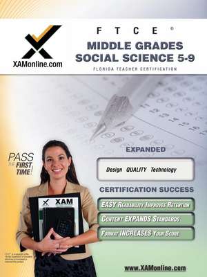 Ftce Middle Grades Social Science 5-9 Teacher Certification Test Prep Study Guide: Teacher Certification Exam de Sharon Wynne