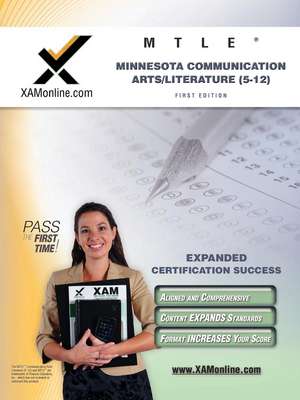 Mtle Minnesota Communication Arts/Literature (5-12) Teacher Certification Test Prep Study Guide de Sharon A Wynne