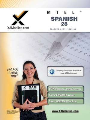 Mtel Spanish 28 Teacher Certification Test Prep Study Guide de Sharon A Wynne