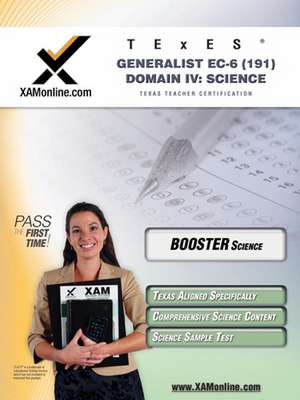 Texes Generalist EC-6 191 Science Boost Edition de Sharon A Wynne