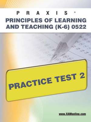 Praxis Principles of Learning and Teaching (K-6) 0522 Practice Test 2 de Sharon Wynne