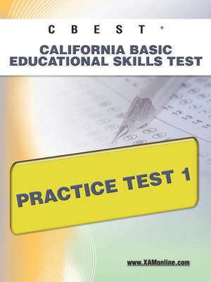 CBEST CA Basic Educational Skills Test Practice Test 1 de Sharon Wynne