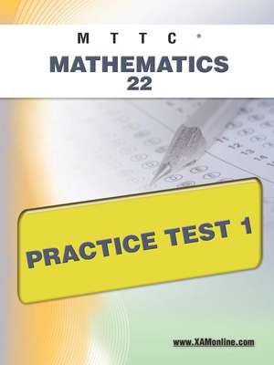 Mttc Mathematics 22 Practice Test 1 de Sharon Wynne